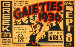 A poster for the Federal Theatre Project presentation of "Gaieties of 1936" at the Greek Open Air Theatre, Vermont Avenue at Griffith Park in Los Angeles. View full size